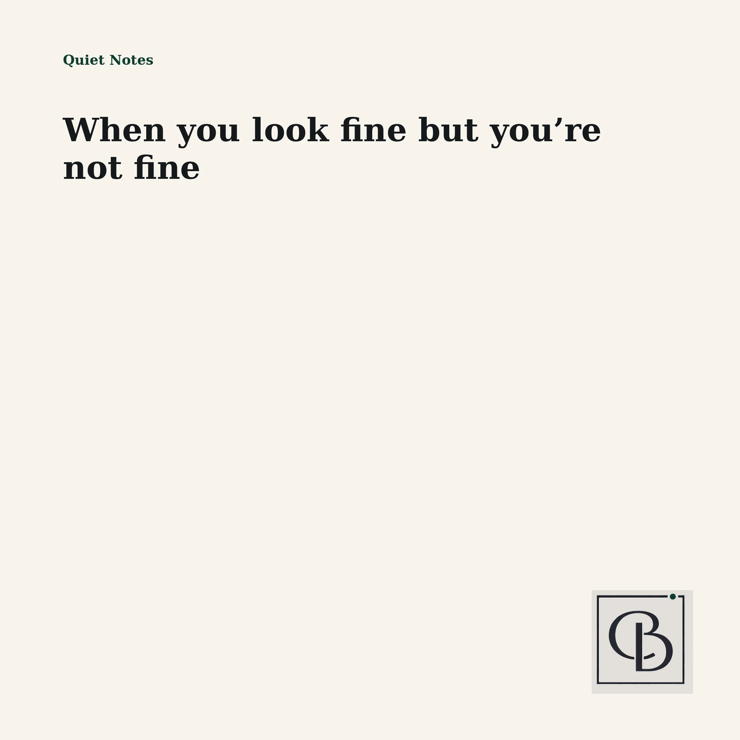 When you look fine but you’re not fine