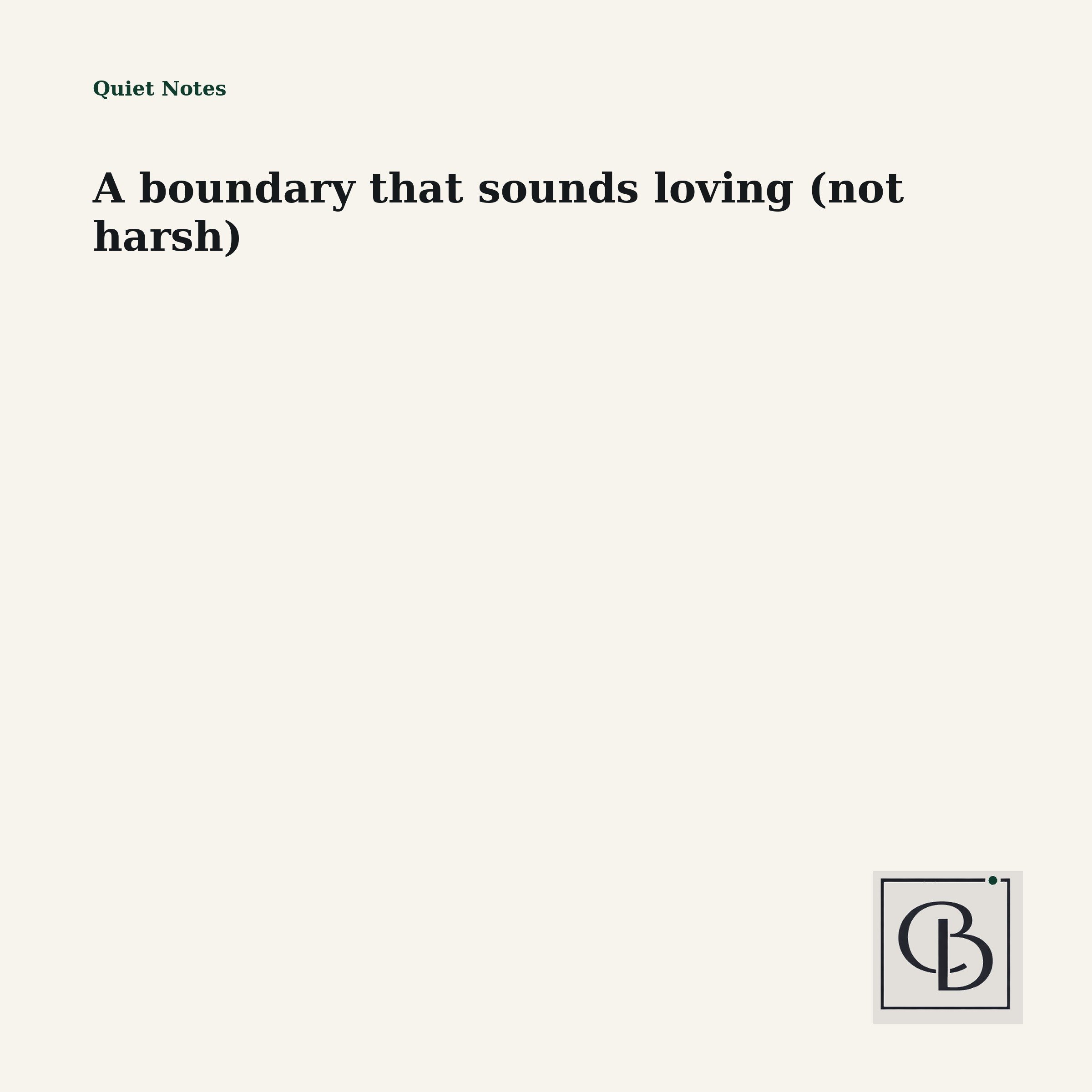 A boundary that sounds loving (not harsh)