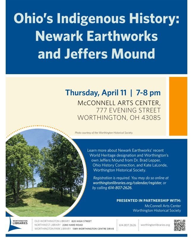 Dive into Ohio's rich Indigenous history! Join us on April 11, 2024, from 7-8PM at the Peggy R. McConnell Arts Center of Worthington for an enlightening discussion on the Newark Earthworks' recent World Heritage designation and Worthington's own Jeff
