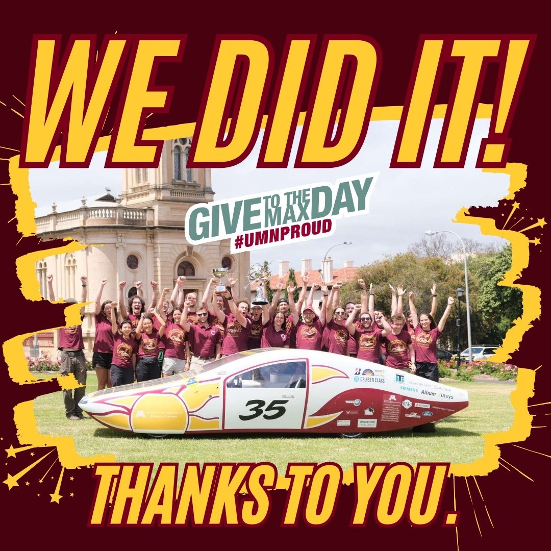 🚗💨 WE DID IT! Thanks to your incredible support, we exceeded our goal for #GiveToTheMaxDay! 🙌💛 Your generosity fuels our journey to innovate, compete, and represent #UMNproud. Here&rsquo;s to building our 16th solar car and conquering the 2025 Wo