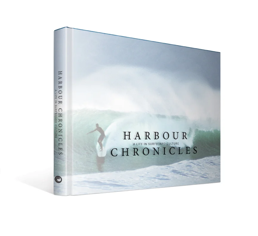 HARBOUR CHRONICLES - A LIFE IN SURFBOARD CULTURE