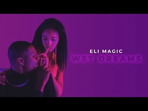 Eli Magic - Wet Dreams