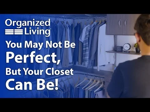 Organized Living | Nobody's Perfect, But Your Closet Can Be