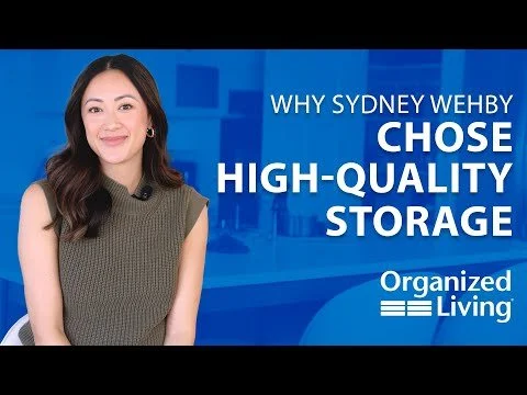 Why Sydney Wehby Chose High-Quality Storage with Organized Living