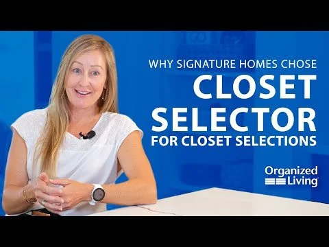 Why Closet Selector Makes Closet Selections Easy for Signature Homes' Buyers