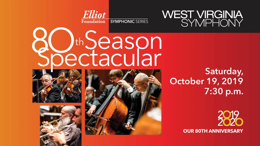 WV SYMPHONY PRESENTS 80TH ANNIVERSARY SPECTACULAR! — West Virginia