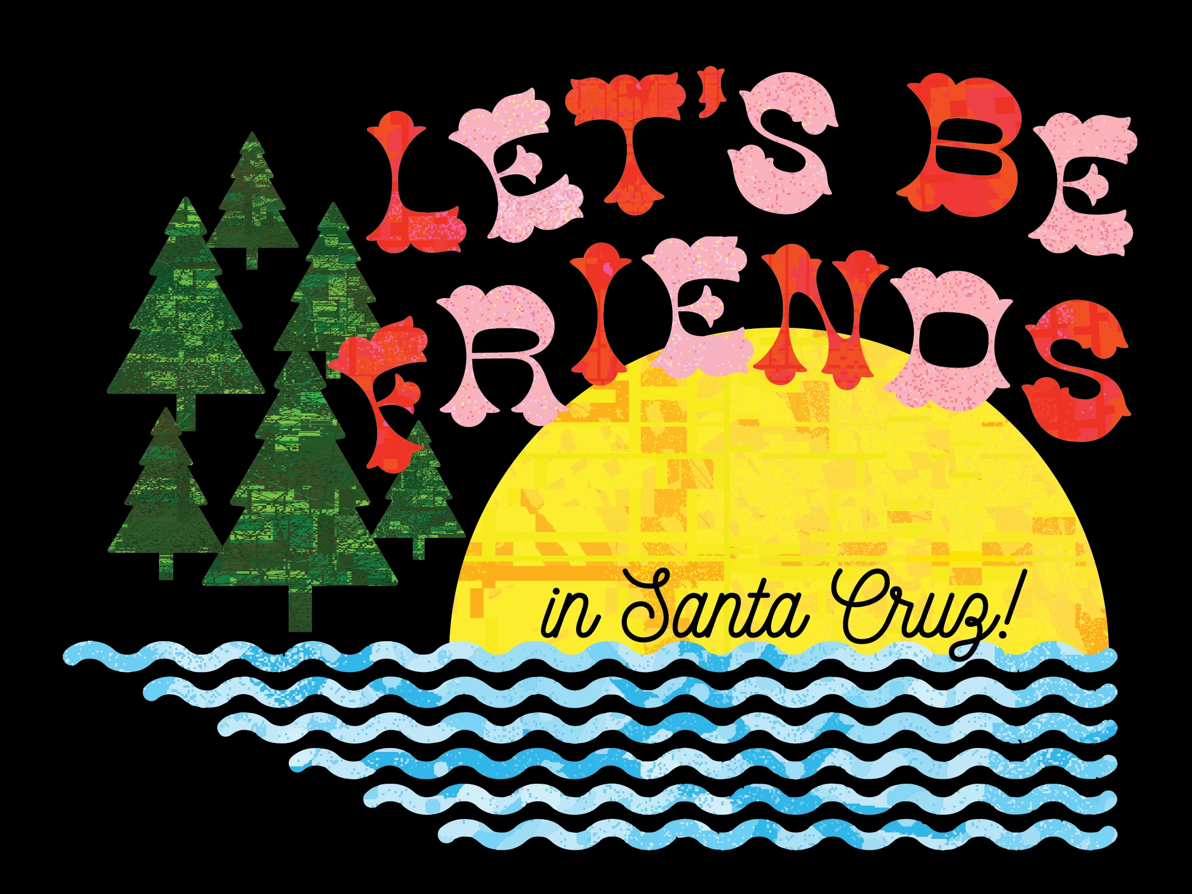 A postcard design inspired by Santa Cruz, California. The small coastal city nestled between the ocean and the redwoods. The textures were created in Paintbrush.