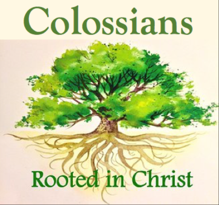 Colossians – Rooted in Christ.png