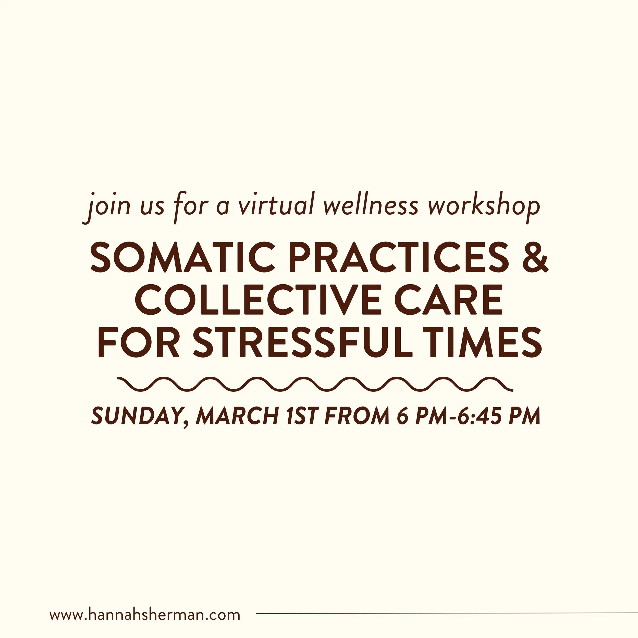 Somatic Practices &amp; Collective Care for Stressful Times: A Virtual Wellness Workshop