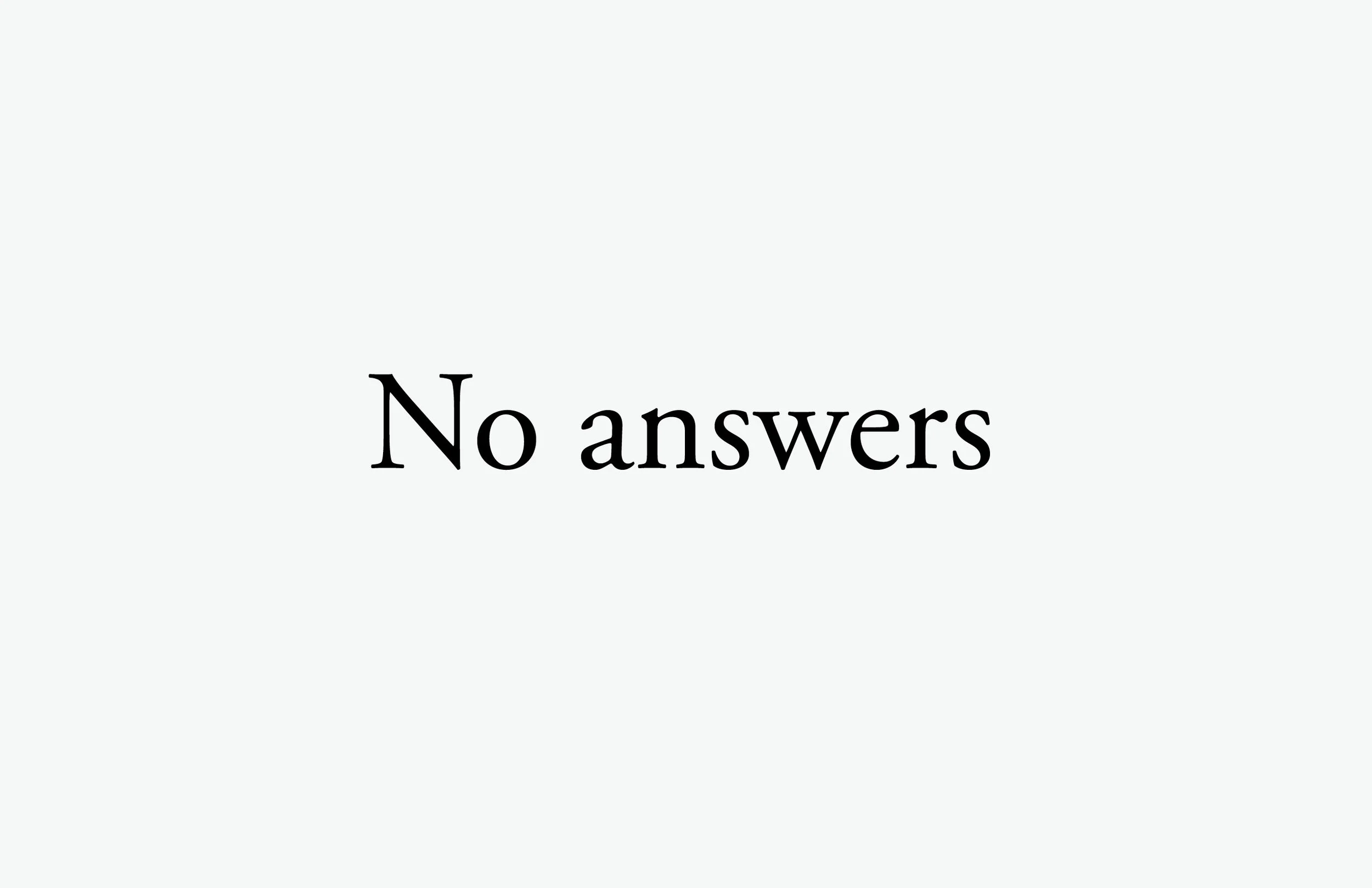 No Answers