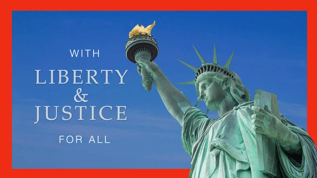 Liberty &amp; Justice for All, July 5