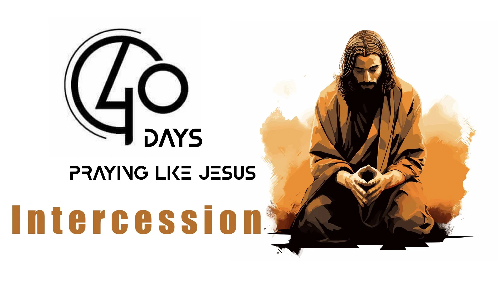 Intercession - 40 Days of Prayer, March 10, 2024