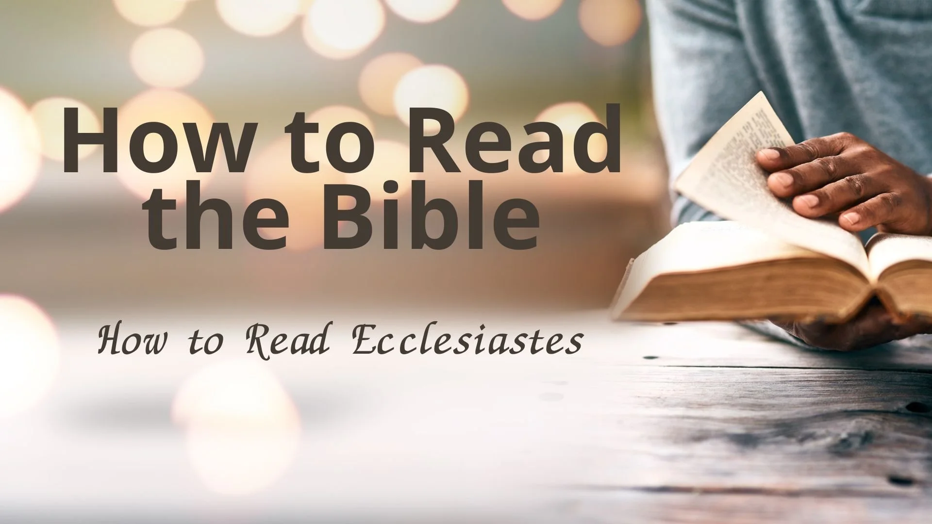 How to Read the Bible, How to Read Ecclesiastes, September 21, 2025