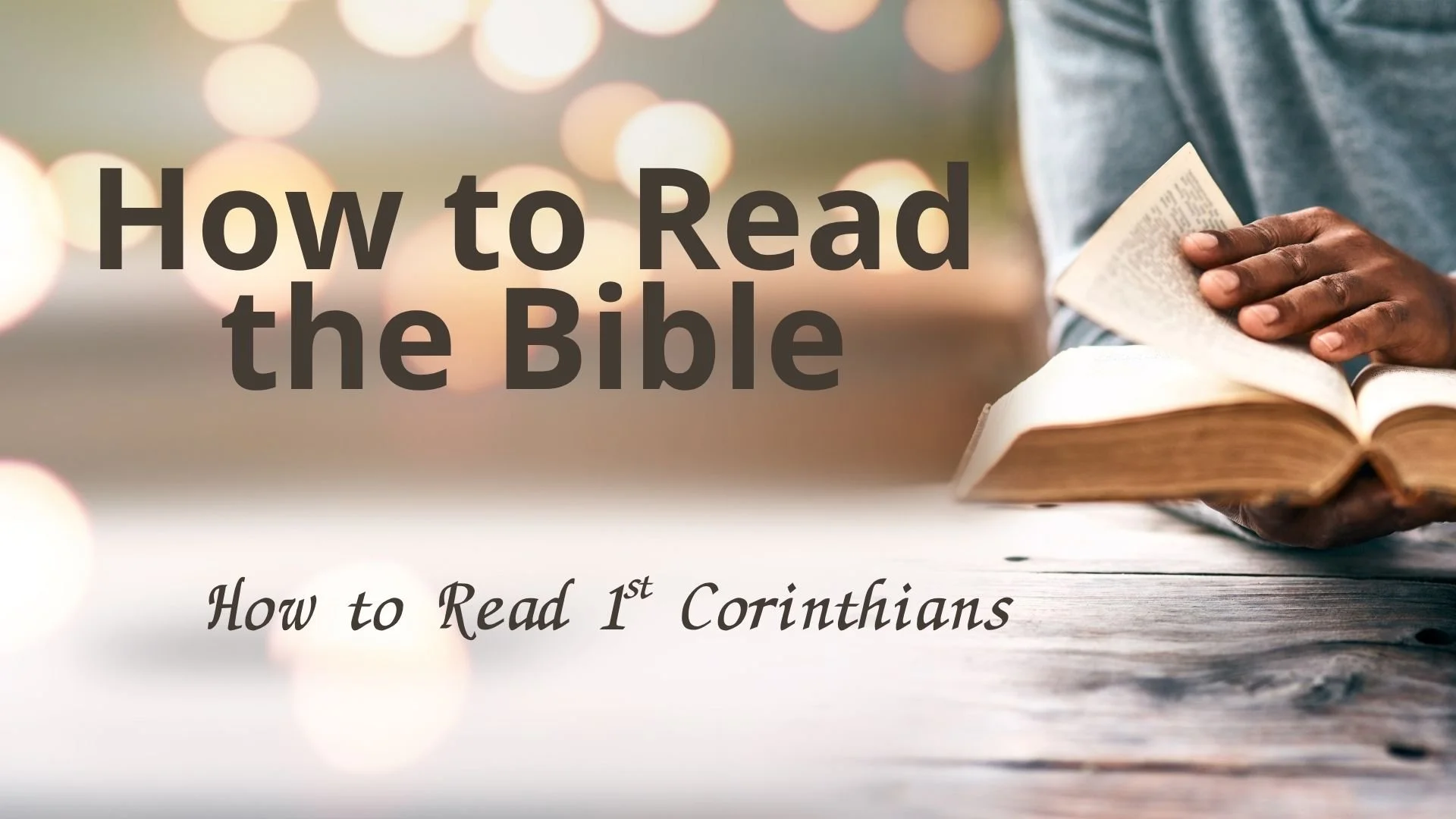 How to Read the Bible: 1st Corinthians, October 12, 2025