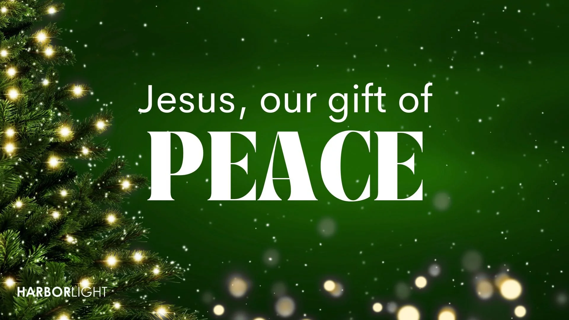 Jesus our gift of PEACE, December 7, 2025