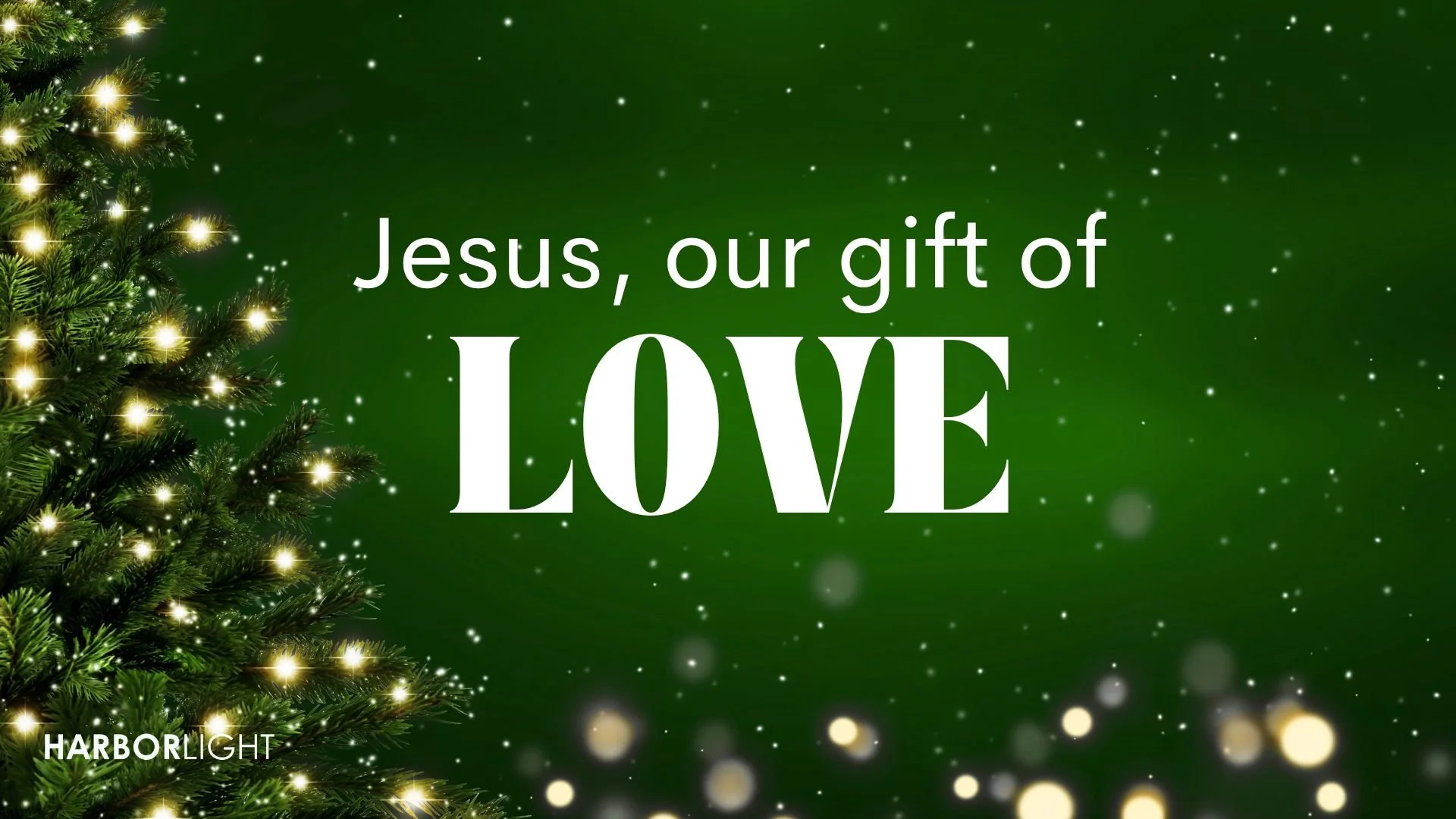 Jesus our gift of LOVE, December 21, 2025