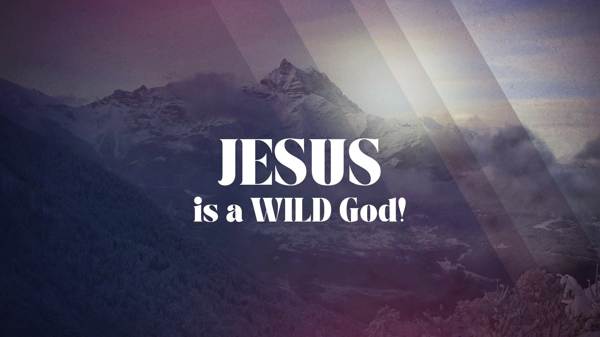 Jesus is a WILD God, February 8, 2026