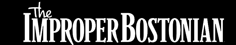 The Improper Bostonian