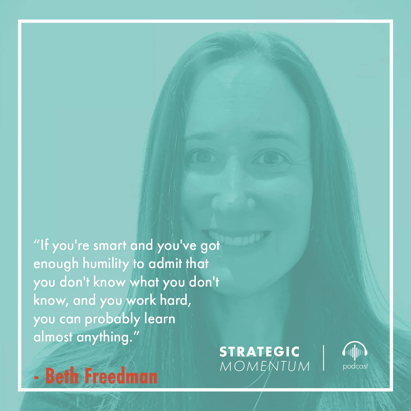 Beth Freedman Quote | Strategic Momentum Podcast