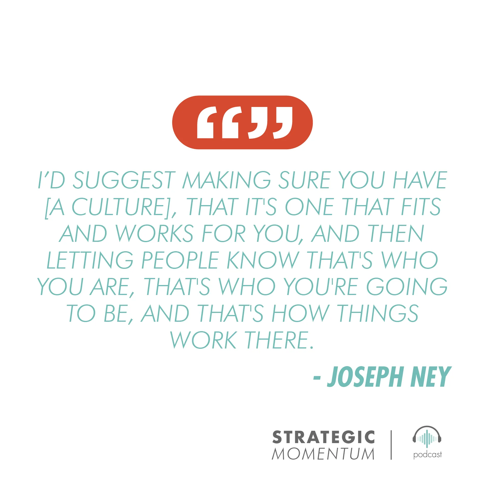 Joseph Ney Quote | Strategic Momentum Podcast