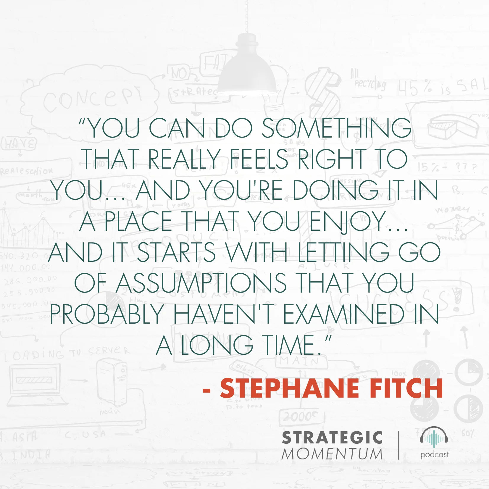 Stephane Fitch Quote | Strategic Momentum Podcast