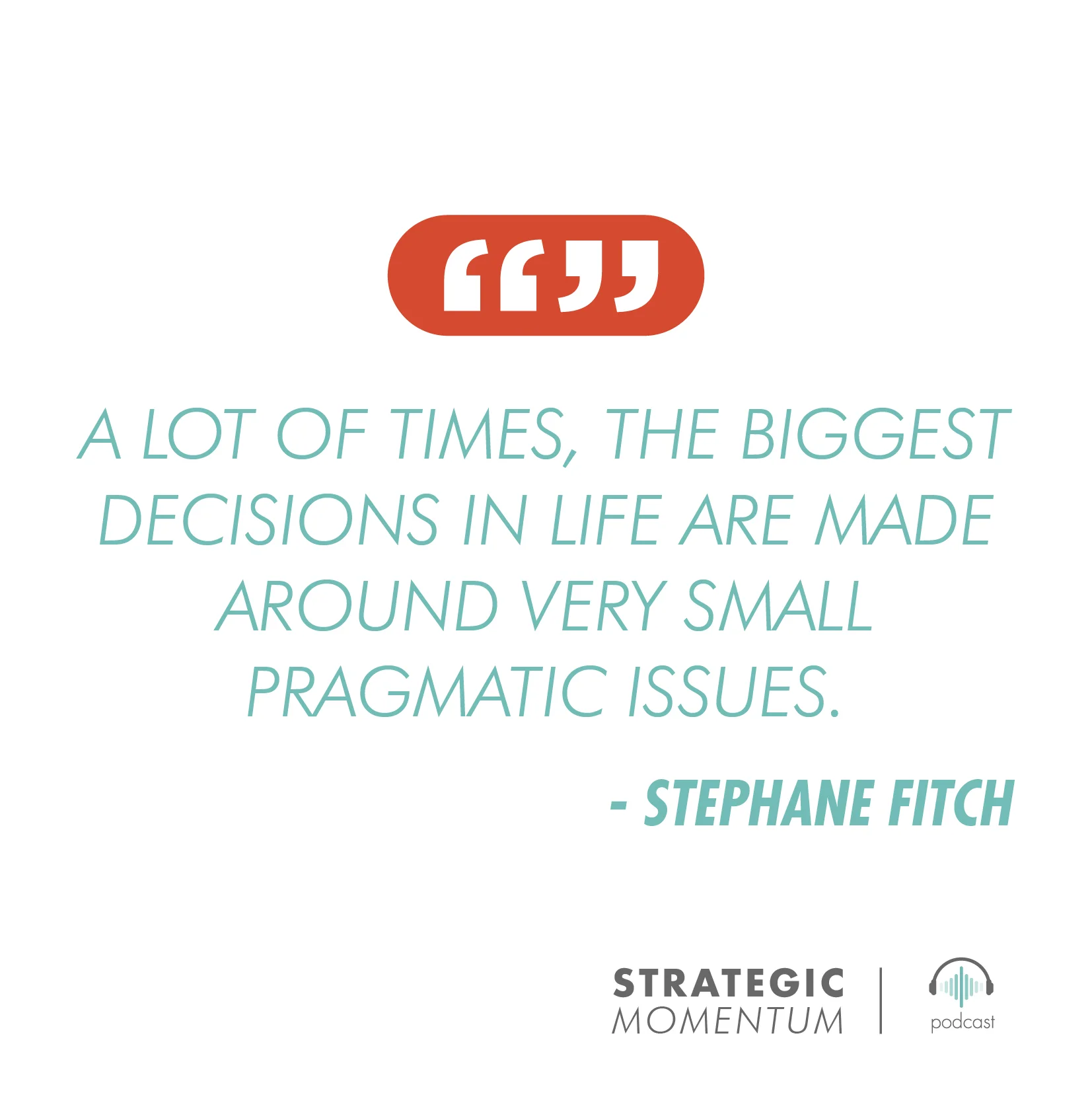 Stephane Fitch Quote | Strategic Momentum Podcast