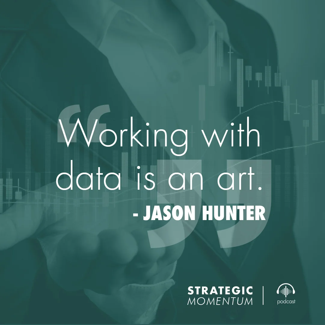 Jason Hunter Quote | Strategic Momentum Podcast