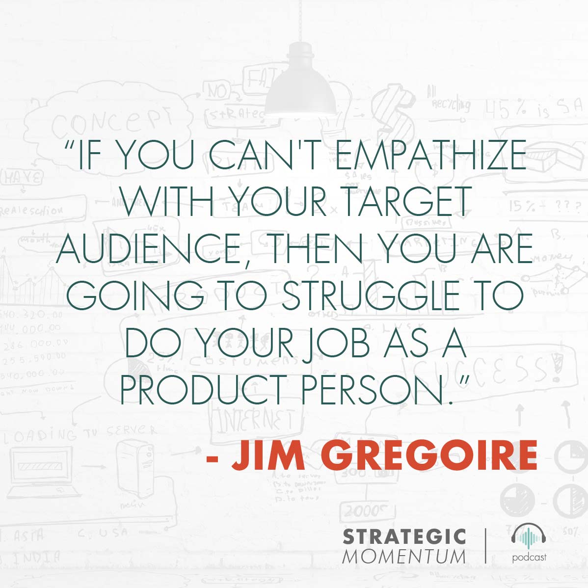 Jim Gregoire Quote | Strategic Momentum Podcast