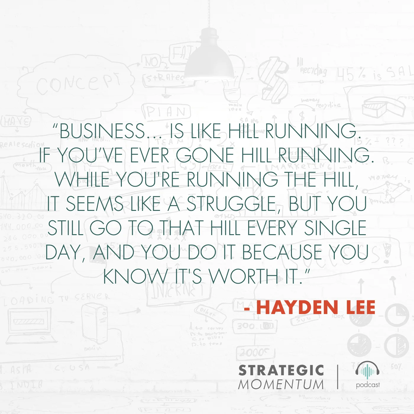 Hayden Lee Quote | Strategic Momentum Podcast