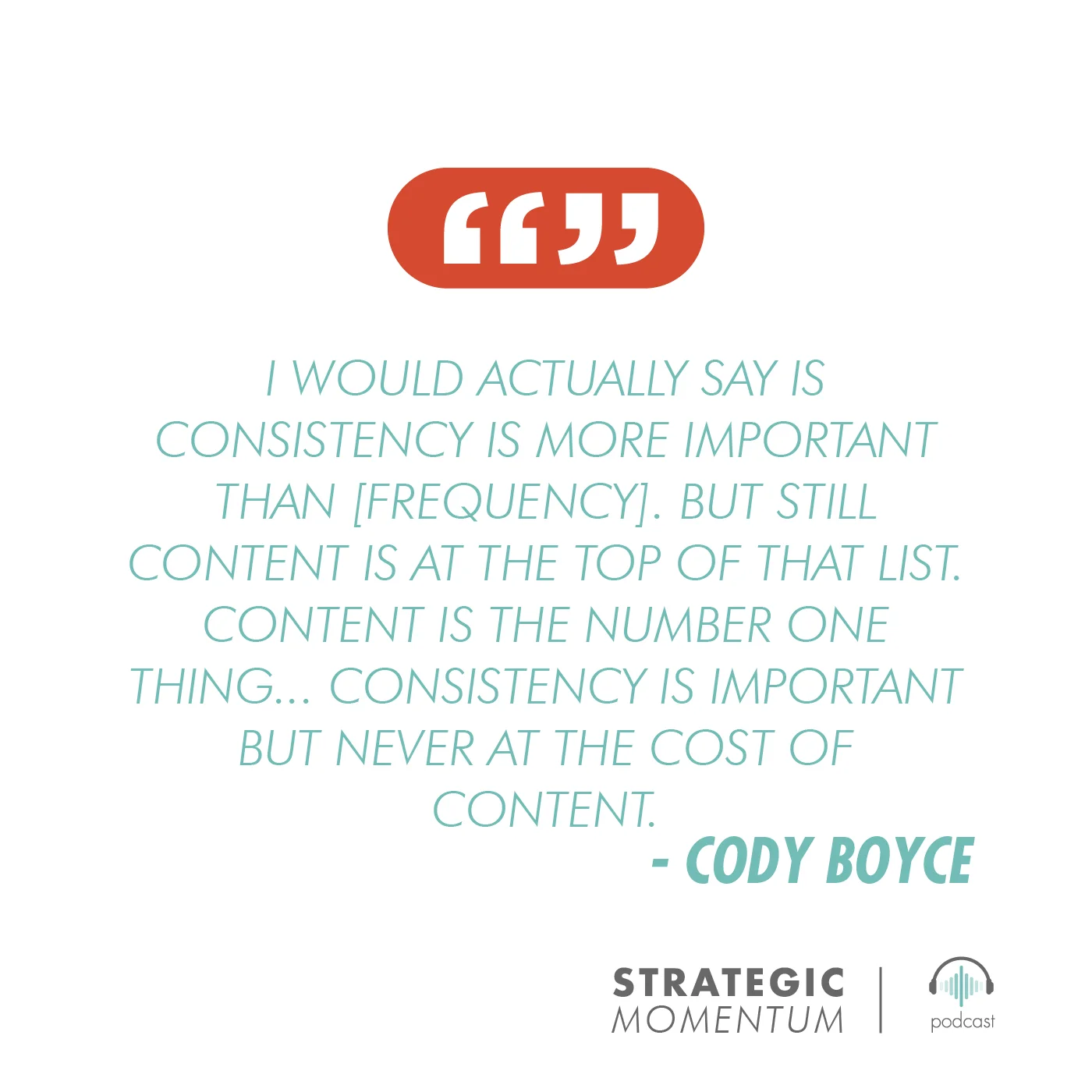 Cody Boyce Quote | Strategic Momentum Podcast