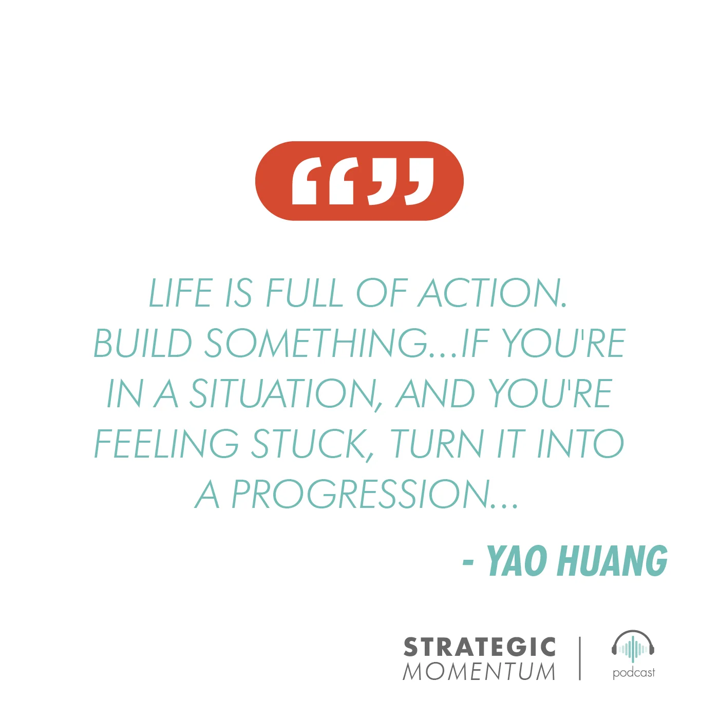 Yao Huang Quote | Strategic Momentum Podcast