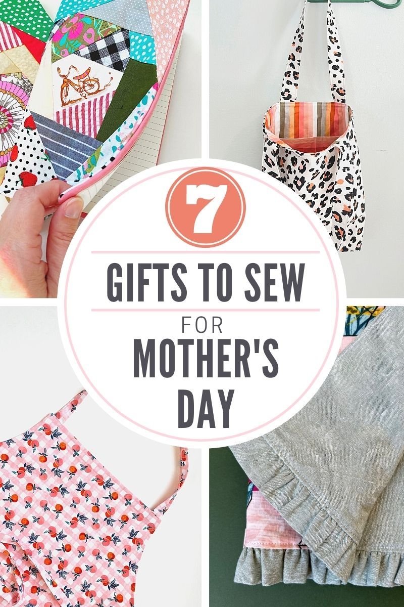 7 Quick-to-Sew Gifts for Mother's Day — Pin Cut Sew Studio