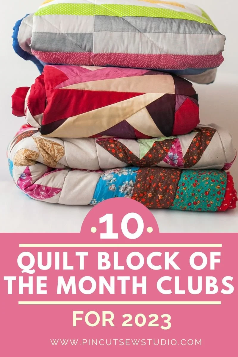10 Quilt Block of the Month Clubs You Can Join for 2023 — Pin Cut Sew ...