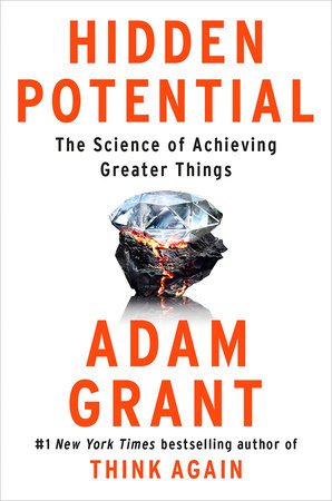 I just binged the audiobook of Hidden Potential by Adam Grant