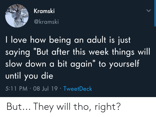 That’s not adulthood, it’s capitalism.