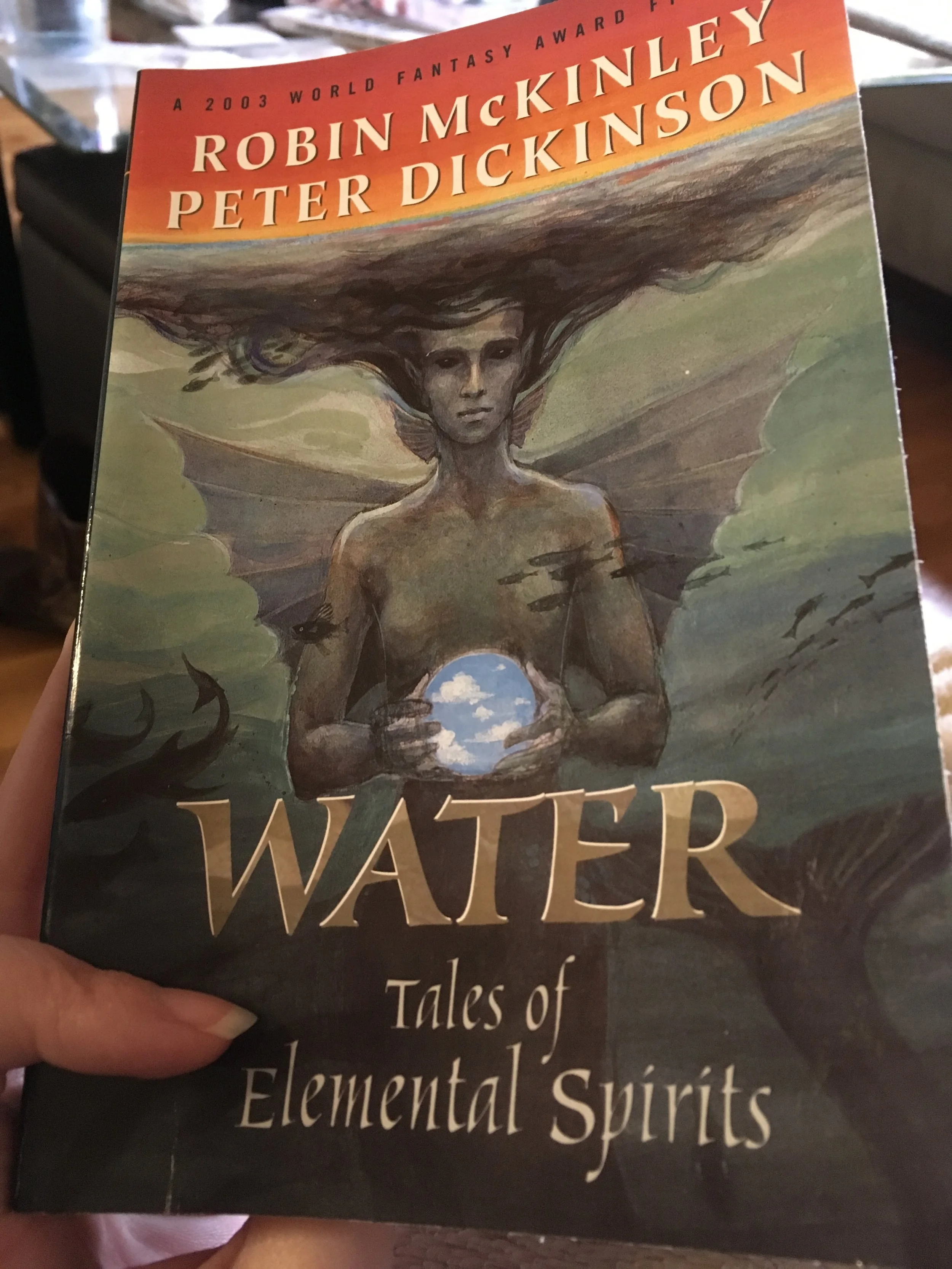 Currently reading, Water: Tales of Elemental Spirits by Robin McKinley and Peter Dickinson. I'm really enjoying it!