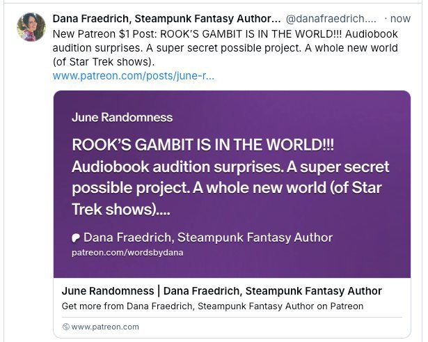 New Patreon $1 Post: ROOK&rsquo;S GAMBIT IS IN THE WORLD!!! Audiobook audition surprises. A super secret possible project. A whole new world (of Star Trek shows).
https://www.patreon.com/posts/june-randomness-132189969?utm_medium=clipboard_copy&amp;u