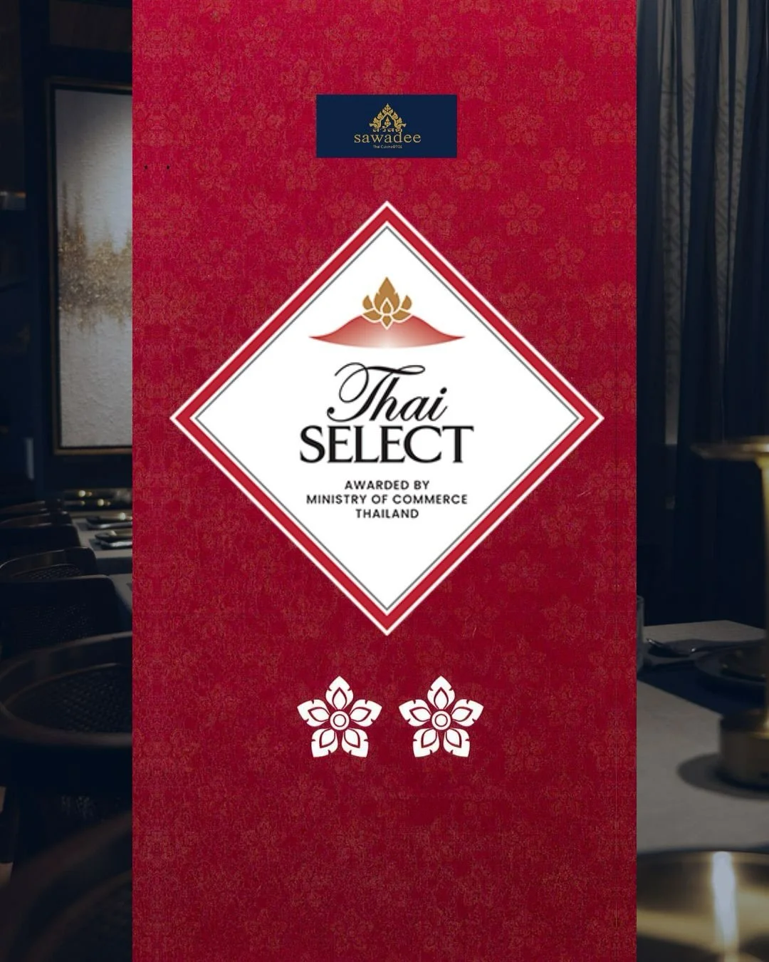 We are deeply honoured to receive the Thai SELECT 2-Star certification, led by Chef Ning and our dedicated team. 

Conferred by the Ministry of Commerce, Royal Thai Government, this distinction recognises Thai restaurants globally that offer an invit
