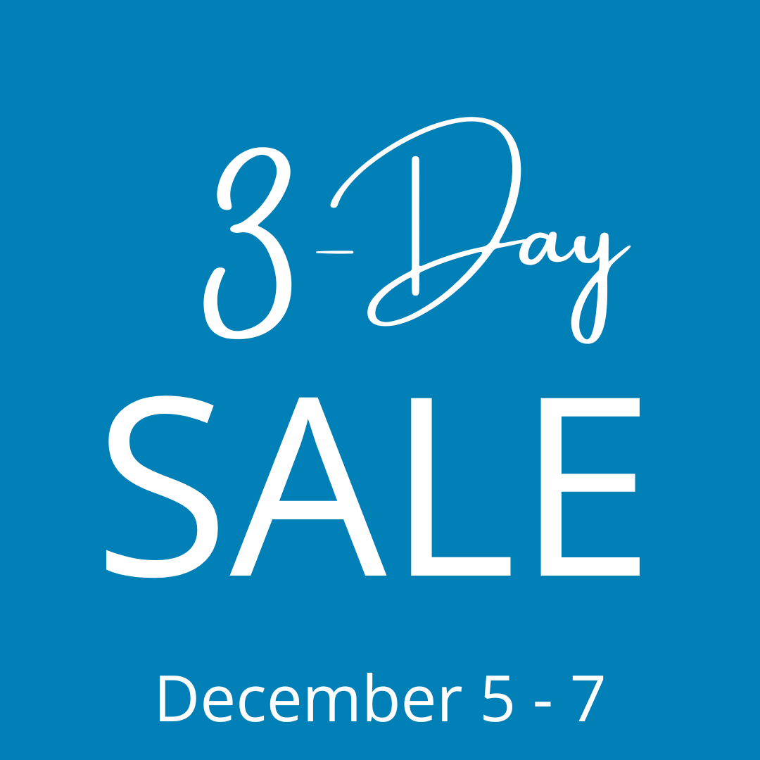 3-Day SALE: December 5 - 7