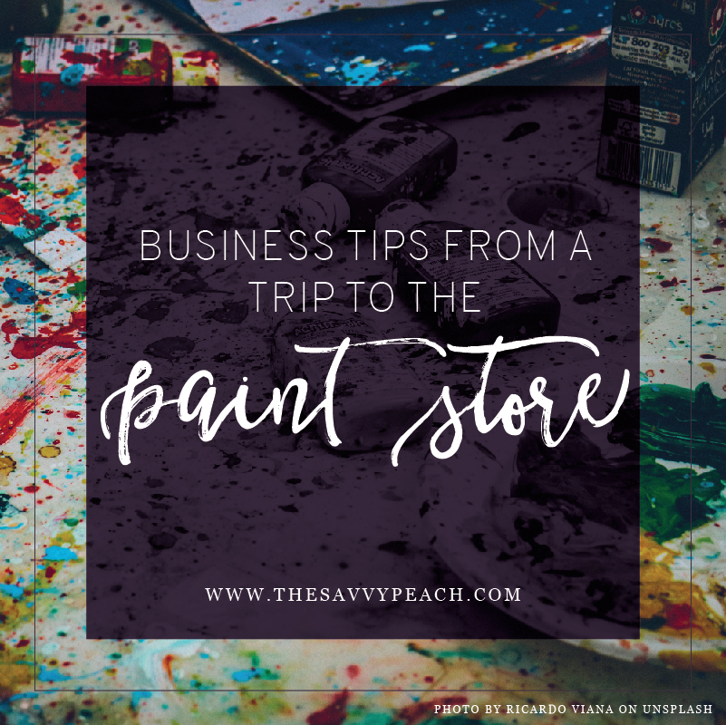 Business Tips from a Trip to the Paint Store