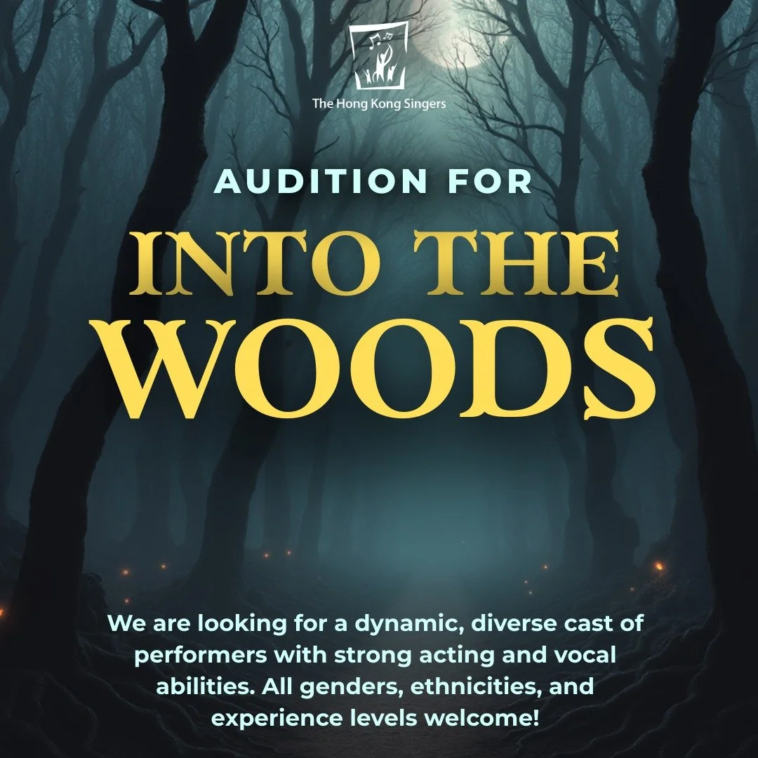 The Hong Kong Singers are thrilled to announce our next production
Into the Woods! ✨ Coming to the stage in May 2026!

Step into the woods where wishes come true... but be careful what you wish for. Classic fairy tales collide in Stephen Sondheim's m