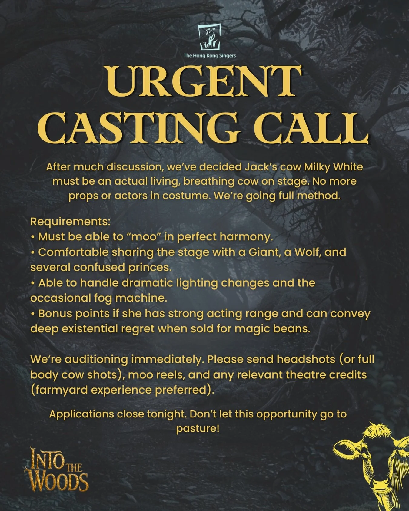 📣 URGENT CASTING CALL 🐮 

We&rsquo;re auditioning immediately. Please send headshots (or full body cow shots), moo reels, and any relevant theatre credits (farmyard experience preferred).

#intothewoods #reallifecow