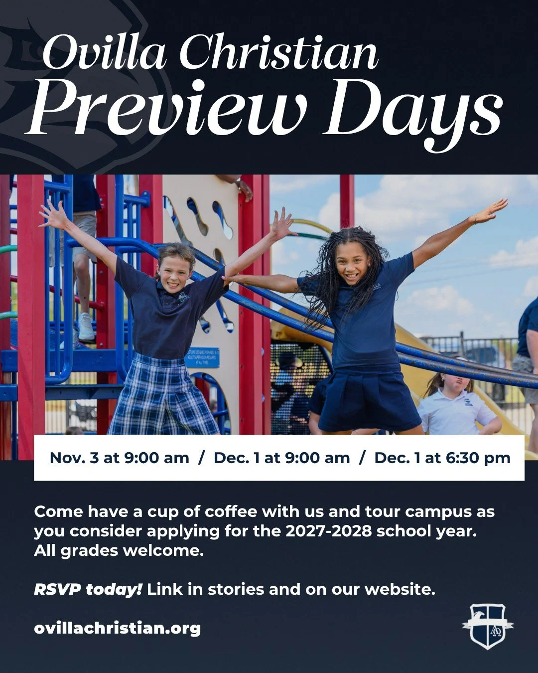 Come see what makes Ovilla Christian different! 
Preview Days for the 2027-2028 school year are happening soon: choose from three times to tour our campus as you consider applying.

&mdash;November 3 at 9:00 am
&mdash;December 1 at 9:00 am
&mdash;Dec