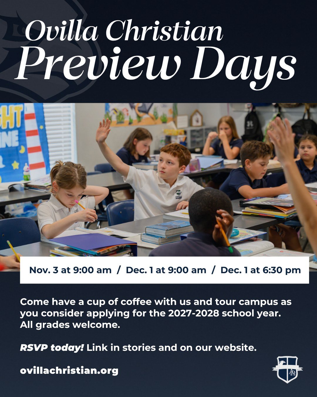 Come see what makes Ovilla Christian different! 
Preview Days for the 2027-2028 school year are happening soon: choose from three times to tour our campus as you consider applying.

&mdash;November 3 at 9:00 am
&mdash;December 1 at 9:00 am
&mdash;Dec