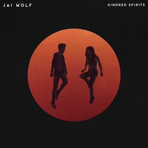 Jai Wolf 'Kindred Spirits EP' (Copy)