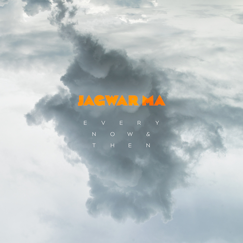 Jagwar Ma 'Every Now & Then' (Copy)