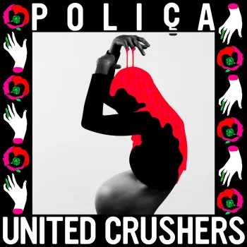 POLICA 'United Crushers' (Copy)