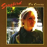 Eva Cassidy "Songbird"