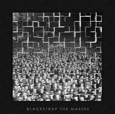 #NEWSONICRELEASE | Blackstrap The Masses by kLL sMTH