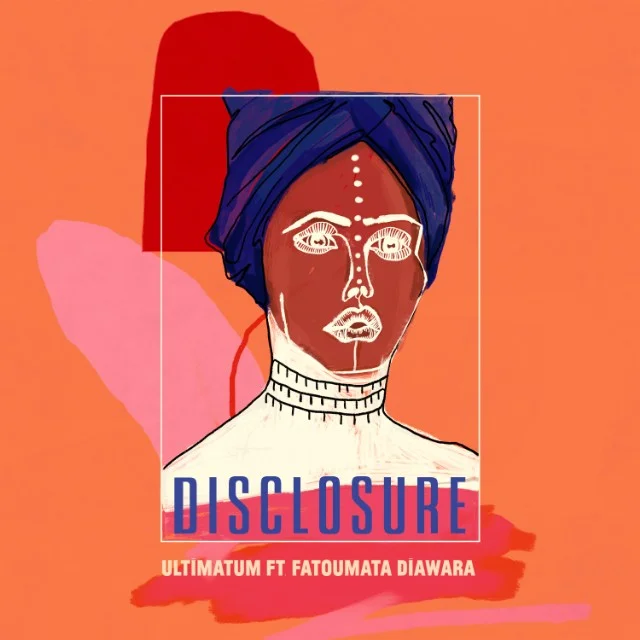 #NEWSONICRELEASE | Ultimatum (Feat. Fatoumata Diawara) by Disclosure